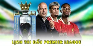 lịch thi đấu premier league 2025