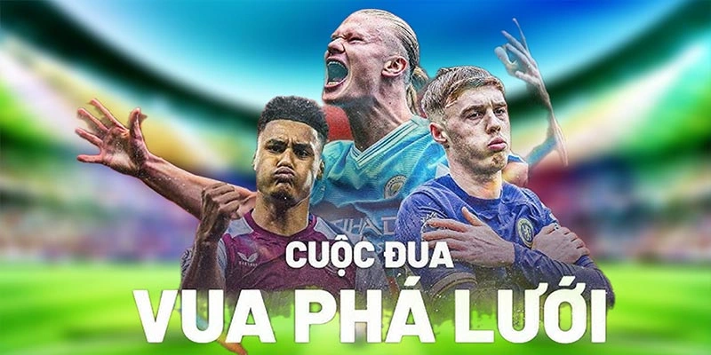 Danh hiệu vua phá lưới Ngoại Hạng Anh luôn được quan tâm