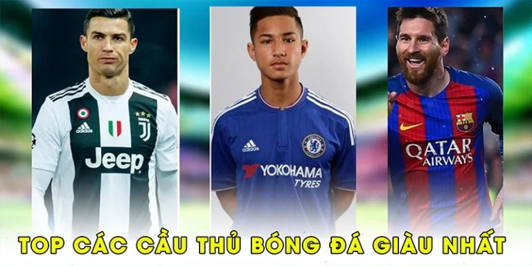 Top các cầu thủ bóng đá giàu nhất thế giới