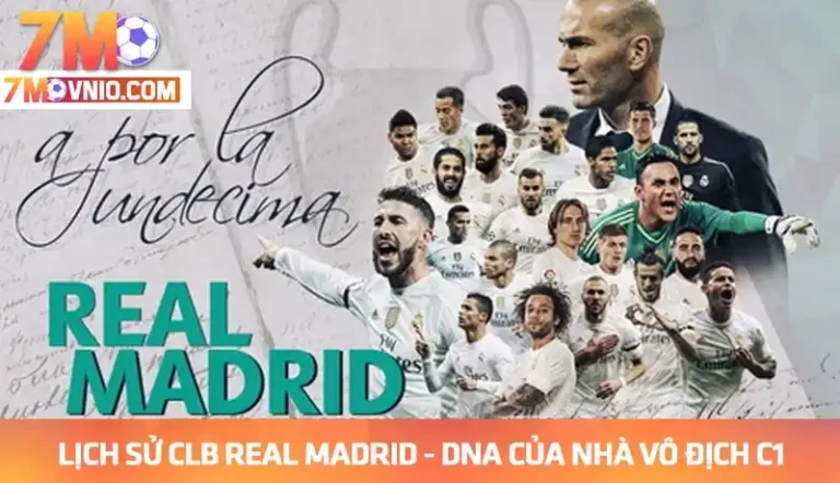 Lịch sử CLB Real Madrid: DNA của nhà vô địch C1 và bí mật của sự vĩ đại